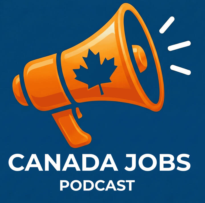 Canada Jobs Podcast: Your Voice of Advocacy for Canadian Job Seekers.